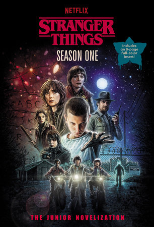Stranger Things, Season One: The Junior Novelization by Matthew J. Gilbert