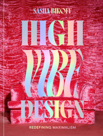 High Vibe Design by Sasha Bikoff