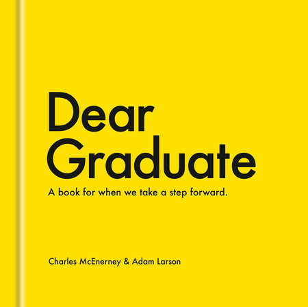 Dear Graduate by Charles McEnerney and Adam Larson