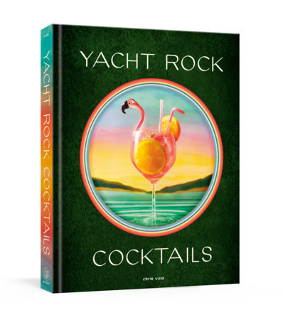 Yacht Rock Cocktails by Chris Vola