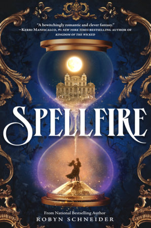 Spellfire by Robyn Schneider