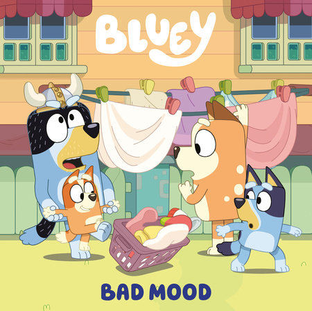 Bluey: Bad Mood by Penguin Young Readers Licenses