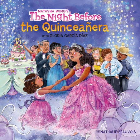 The Night Before the Quinceañera by Natasha Wing and Gloria García Díaz