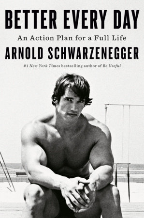 Better Every Day by Arnold Schwarzenegger
