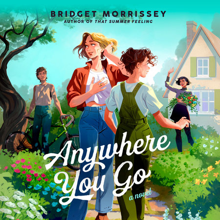 Anywhere You Go by Bridget Morrissey