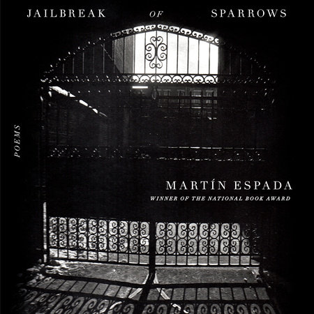 Jailbreak of Sparrows by Martín Espada