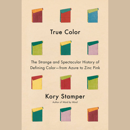 True Color by Kory Stamper