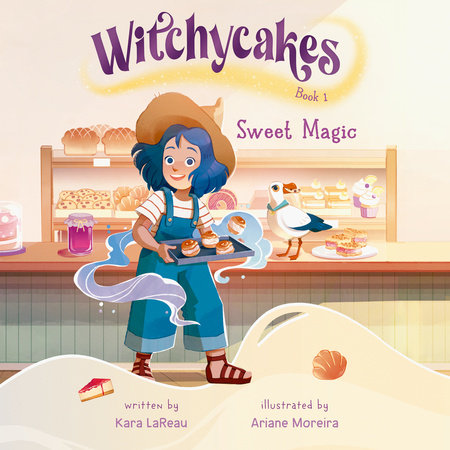 Witchycakes #1: Sweet Magic by Kara LaReau