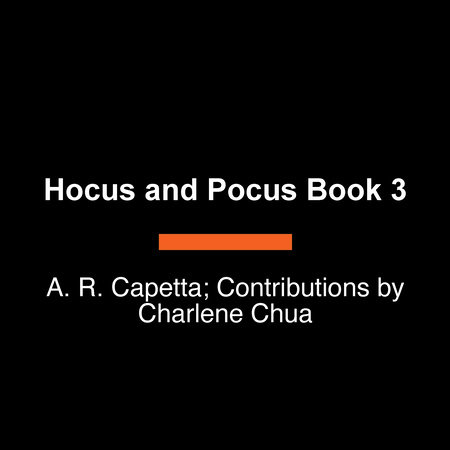 Hocus and Pocus and the Snow Day Sorcery by A. R. Capetta