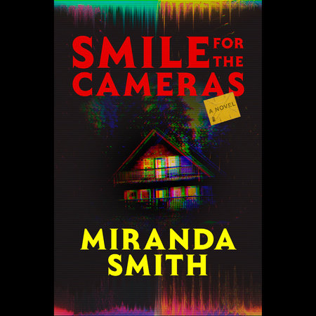 Smile for the Cameras by Miranda Smith