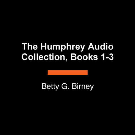 The Humphrey Audio Collection, Books 1-3 by Betty G. Birney