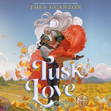 Tusk Love by Thea Guanzon and Critical Role