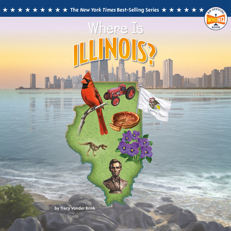 Where Is Illinois? by Tracy Vonder Brink and Who HQ