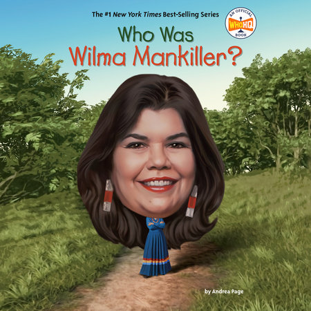 Who Was Wilma Mankiller? by Andrea Page and Who HQ