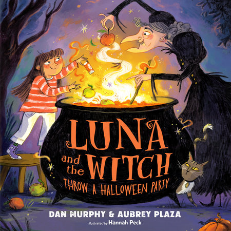 Luna and the Witch Throw a Halloween Party by Aubrey Plaza and Dan Murphy