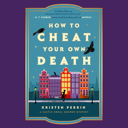How to Cheat Your Own Death by Kristen Perrin