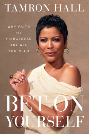 Bet on Yourself by Tamron Hall