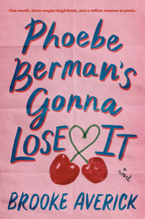 Phoebe Berman's Gonna Lose It by Brooke Averick