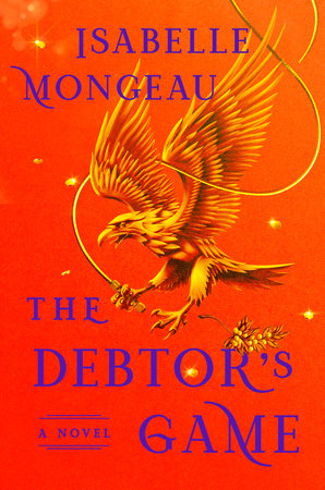 The Debtor's Game by Isabelle Mongeau