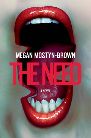 The Need by Megan Mostyn-Brown