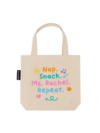 Nap. Snack. Ms. Rachel. Repeat Mini Tote Bag by Out of Print