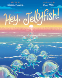 Hey, Jellyfish!
