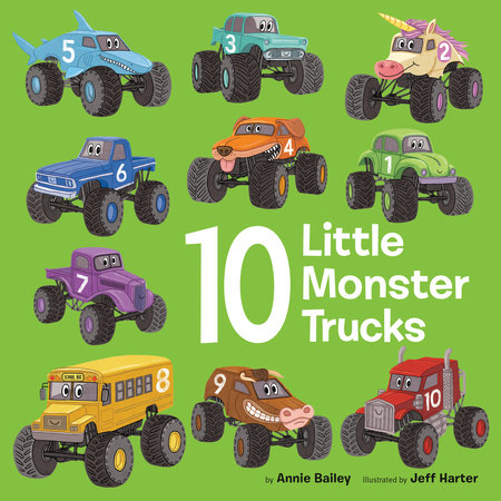 10 Little Monster Trucks by Annie Bailey