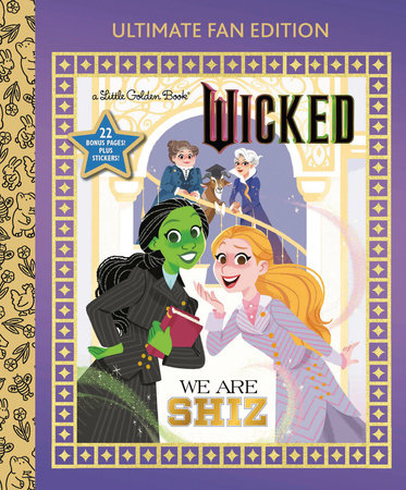 We Are Shiz: Ultimate Fan Edition (Universal Pictures Wicked) by Mary Man-Kong