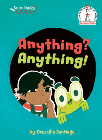 Anything? Anything!