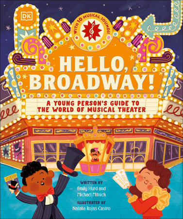 Hello, Broadway! by Emily Hurd and Michael Mitnick