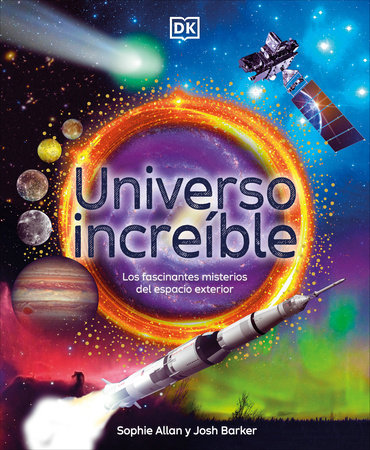 Universo increible (Amazing Space) by Sophie Allan and Josh Barker