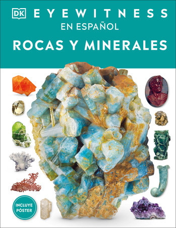 Eyewitness: Rocas y minerales (Rock and Mineral) by DK