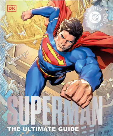 DC Superman The Ultimate Guide The Man of Steel New Edition by DK