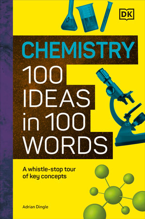 Chemistry 100 Ideas in 100 Words by DK