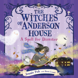 The Witches of Anderson House: A Spell for Disaster