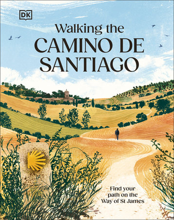 Walking the Camino de Santiago by DK Travel