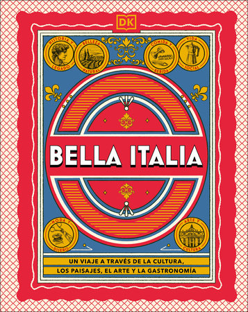 Bella Italia (The Italian Way) by DK Travel