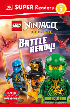 DK Super Readers Level 2 LEGO NINJAGO Dragons Rising Battle Ready! by DK