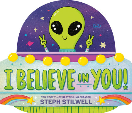 I Believe in You! by Steph Stilwell