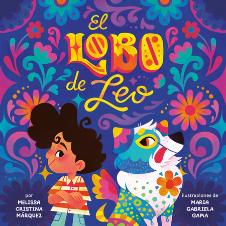 El lobo de Leo (Leo's Lobo Spanish Edition) by Melissa Cristina Márquez