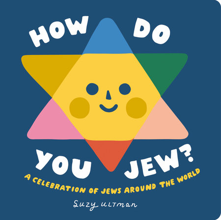 How Do You Jew? by Suzy Ultman