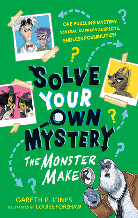 Solve Your Own Mystery: The Monster Maker by Gareth P. Jones