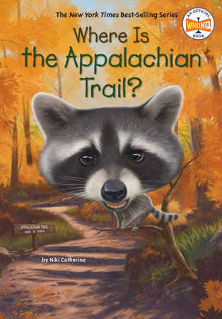 Where Is the Appalachian Trail? by Niki Catherine and Who HQ