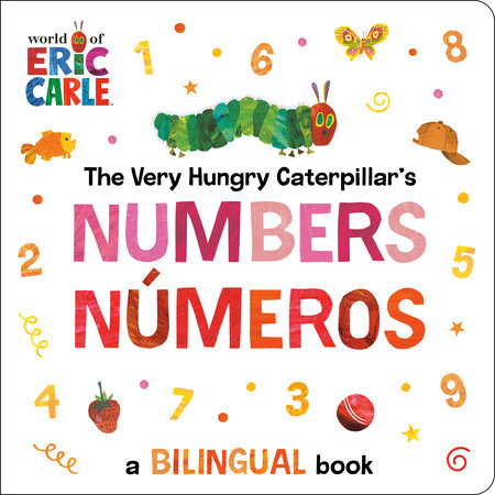 The Very Hungry Caterpillar's Numbers / Números by Eric Carle