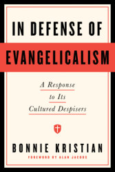In Defense of Evangelicalism