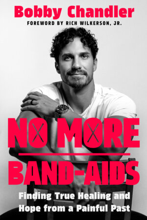 No More Band-Aids by Bobby Chandler
