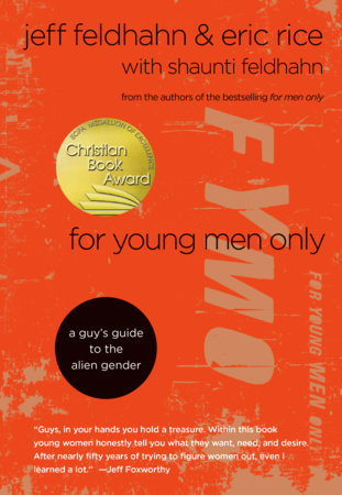 For Young Men Only by Jeff Feldhahn and Eric Rice