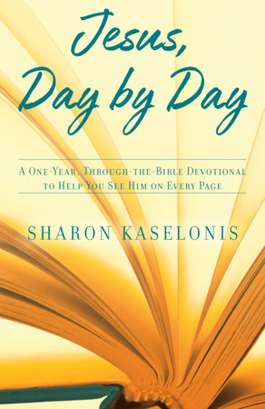 Jesus, Day by Day by Sharon Kaselonis