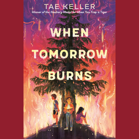 When Tomorrow Burns by Tae Keller