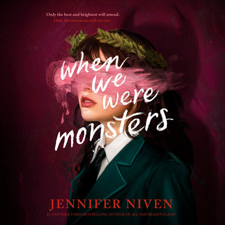 When We Were Monsters by Jennifer Niven